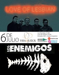 Los Enemigos & Love Of Lesbian - Feria de Julio 2012